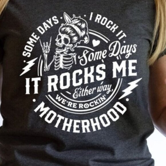 Some Days I Rock It Motherhood Fan Graphic T-Shirt 166 - Picture 2 of 5